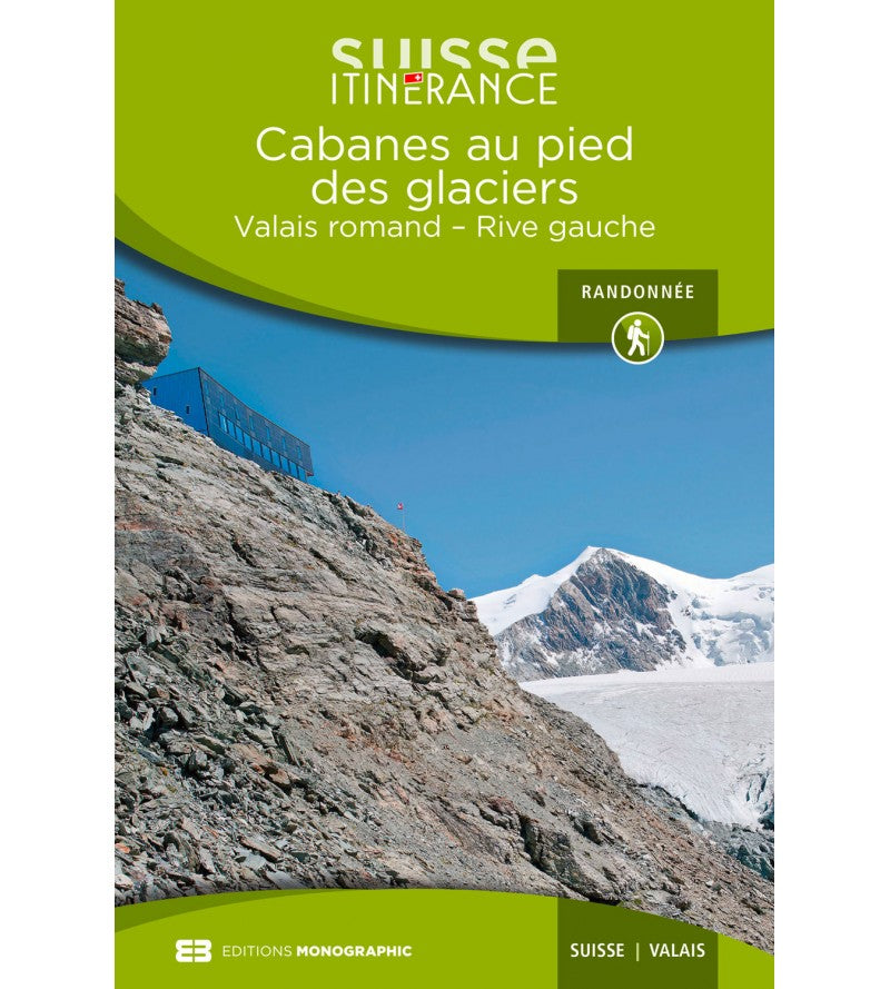 Cabanes au pied des glaciers