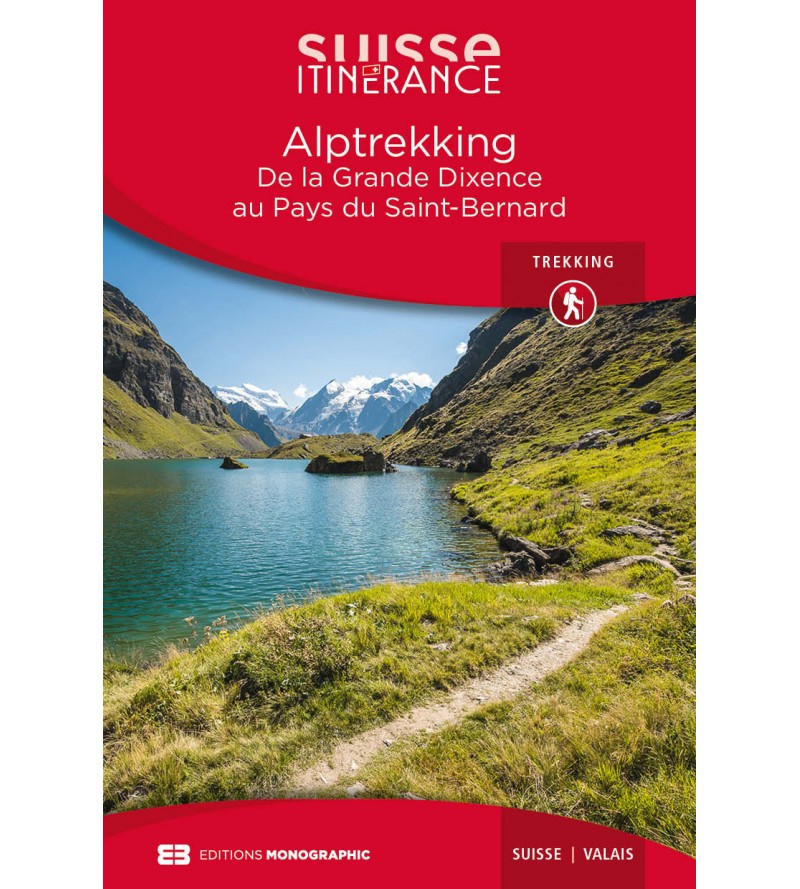 Alptrekking - De la Grande Dixence au Pays du Saint-Bernard